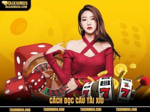 Cách Đọc Cầu Tài Xỉu Online - Bí Quyết Nắm Bắt Quy Luật