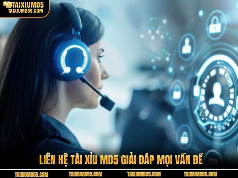 Liên hệ tài xỉu MD5 giải đáp mọi vấn đề