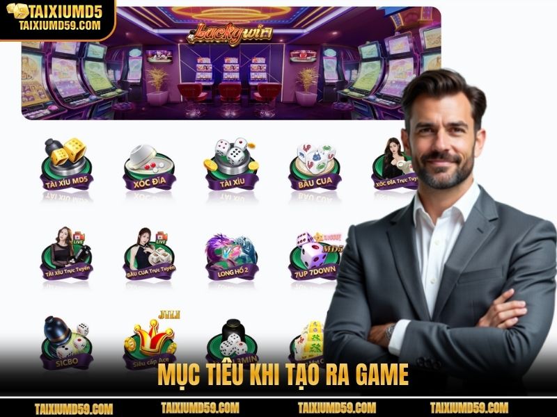 Mục tiêu khi tạo ra game